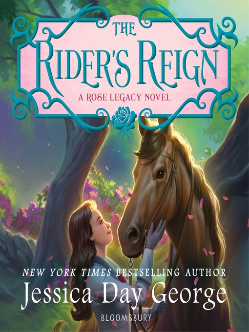 Title details for The Rider's Reign by Jessica Day George - Available